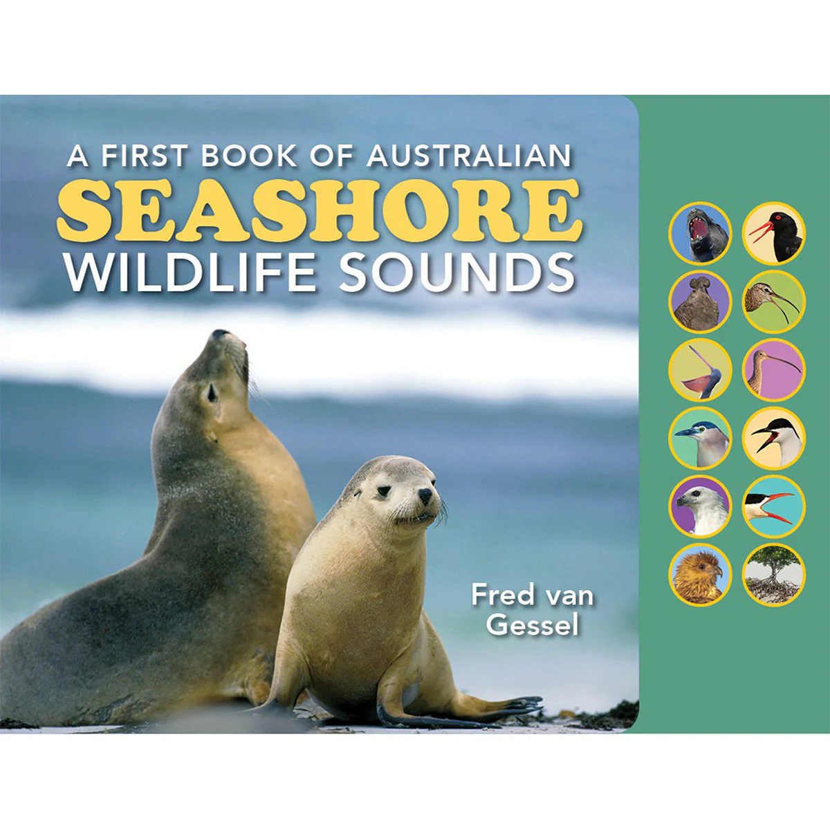 A First Book of Australian Seashore Wildlife Sounds - Fred Van Gessel