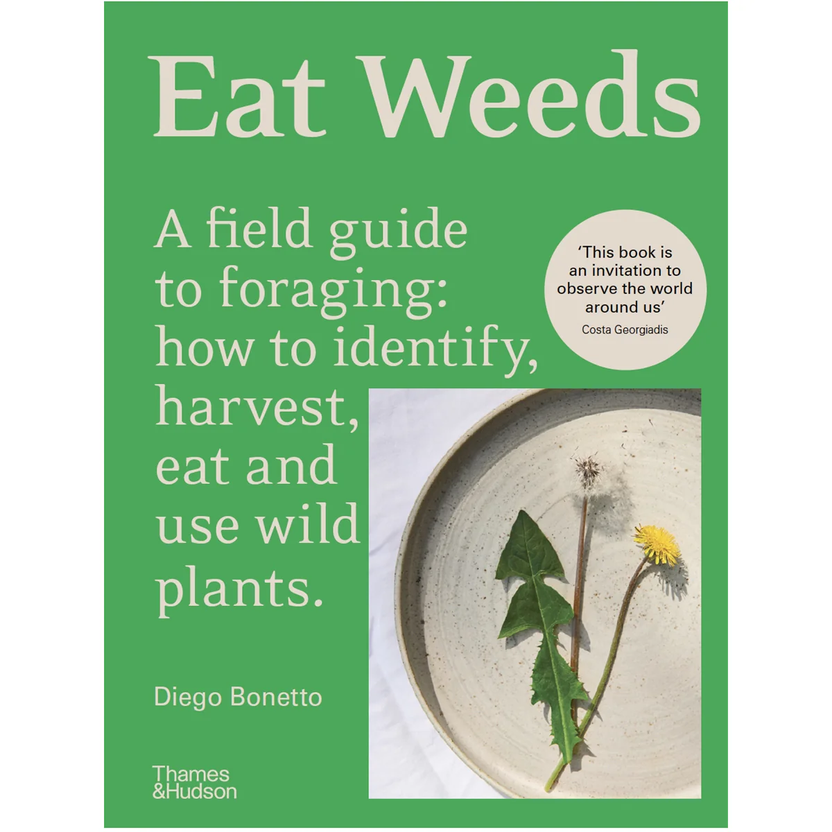 Eat Weeds: A Field Guide to Foraging