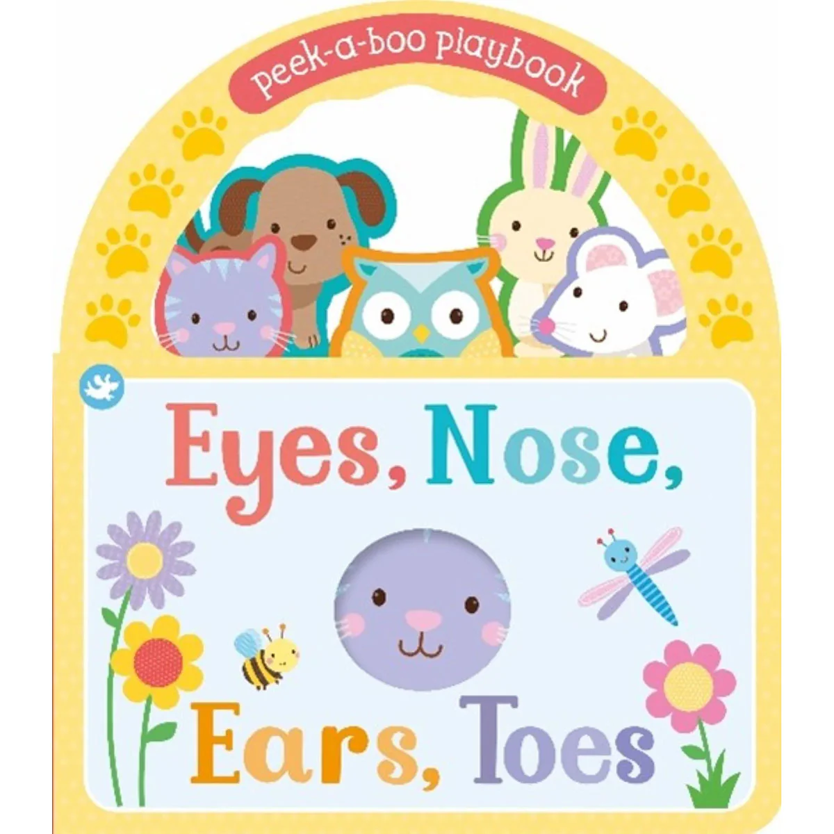 Eyes, Nose, Ears, Toes Peek-A-Boo Handle Book