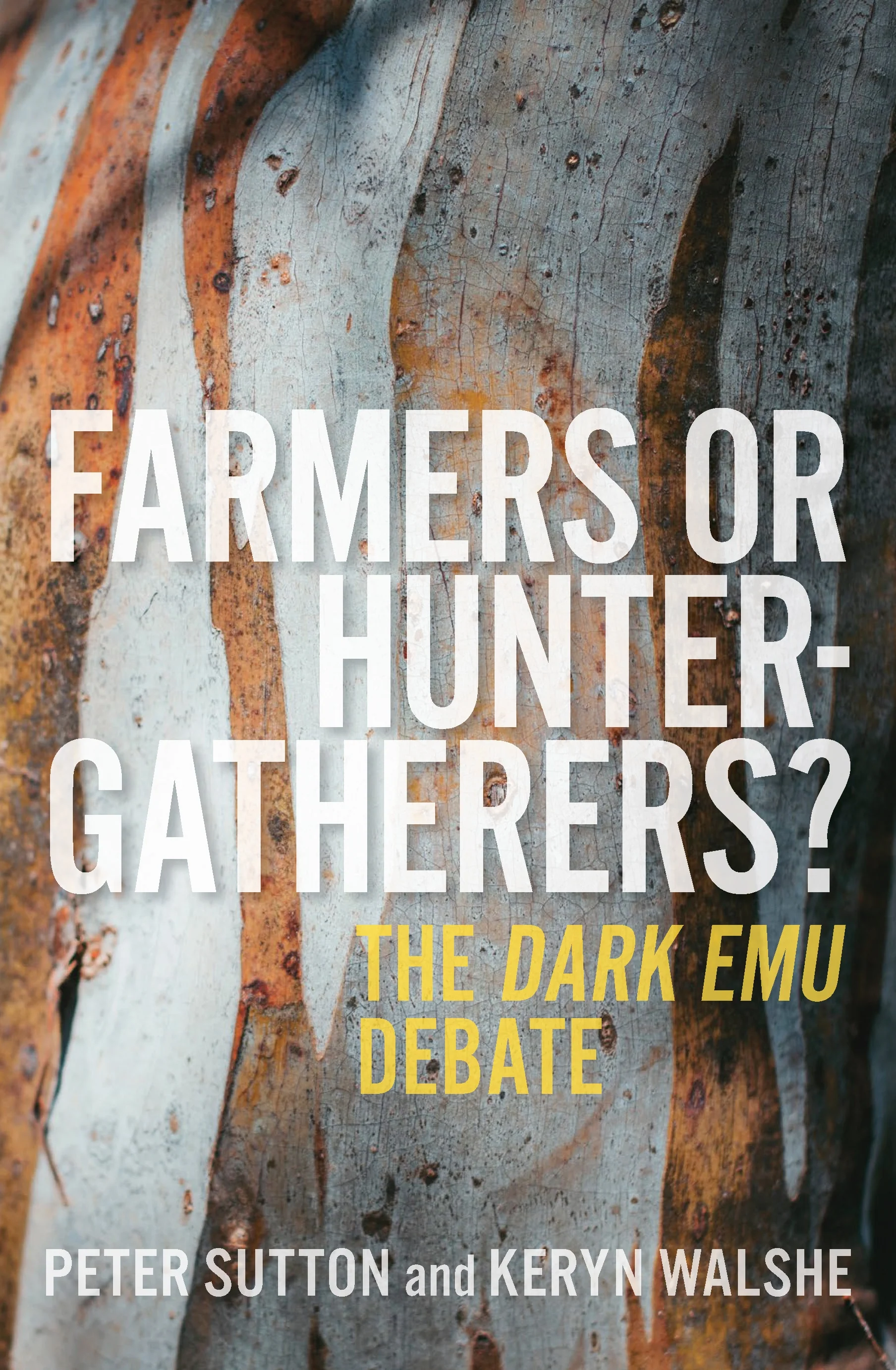 Farmers or Hunter-Gatherers? The Dark Emu Debate
