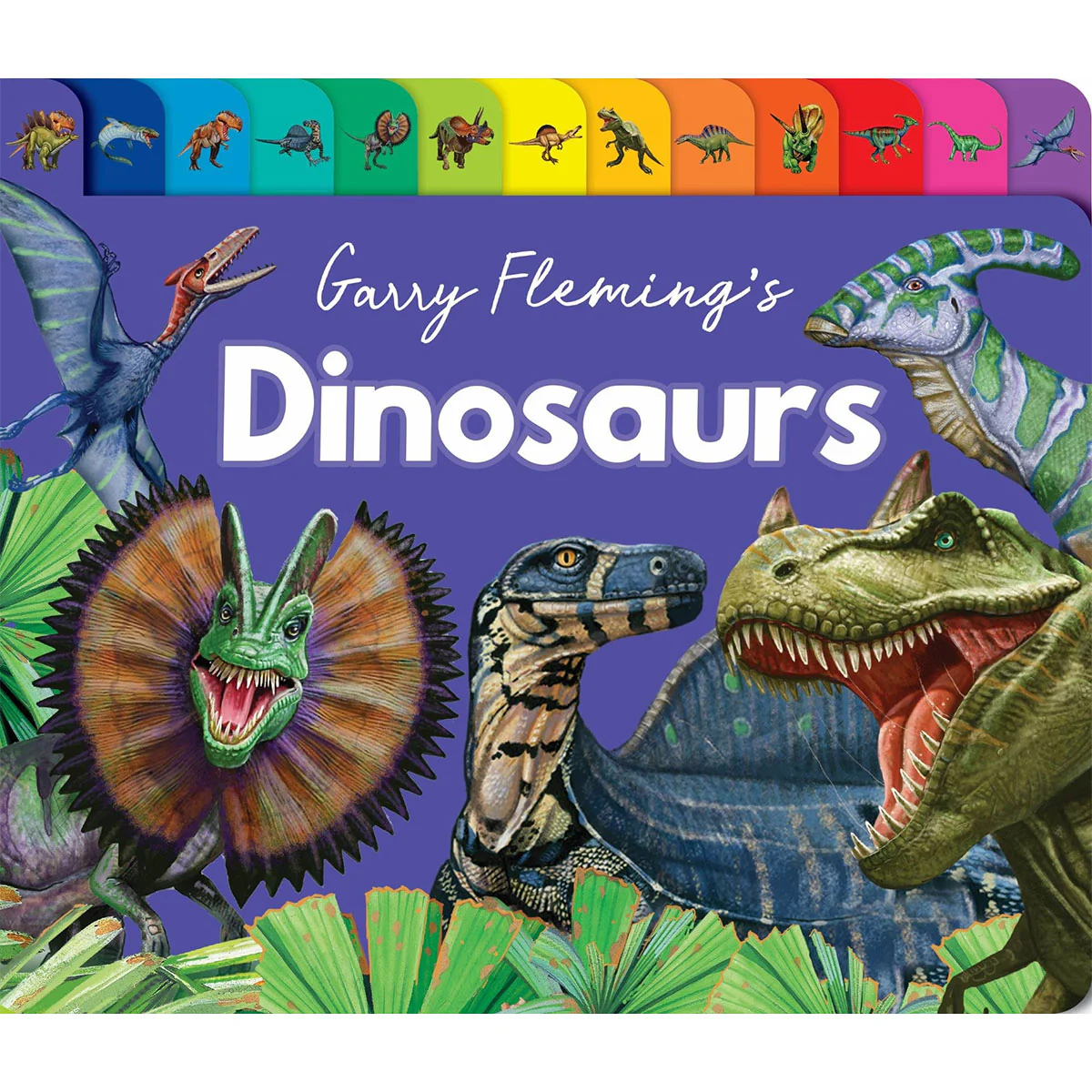 Gary Flemings Dinosaurs of the World Chunky Tabbed