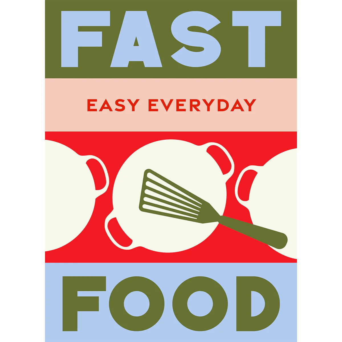 Fast Food 180 simple triple-tested recipes