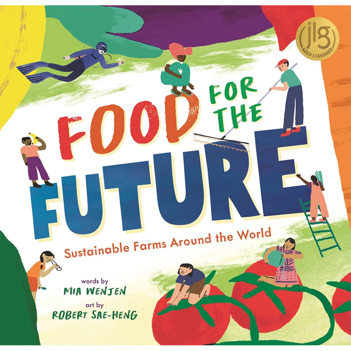 Food for the Future: Sustainable Farms Around the World Paperback