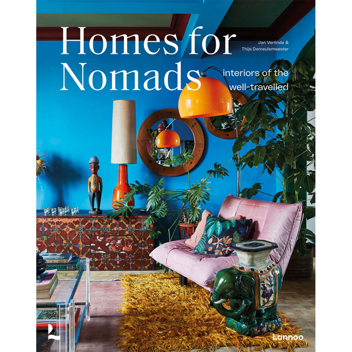 Homes for Nomads: Interiors of the well traveled
