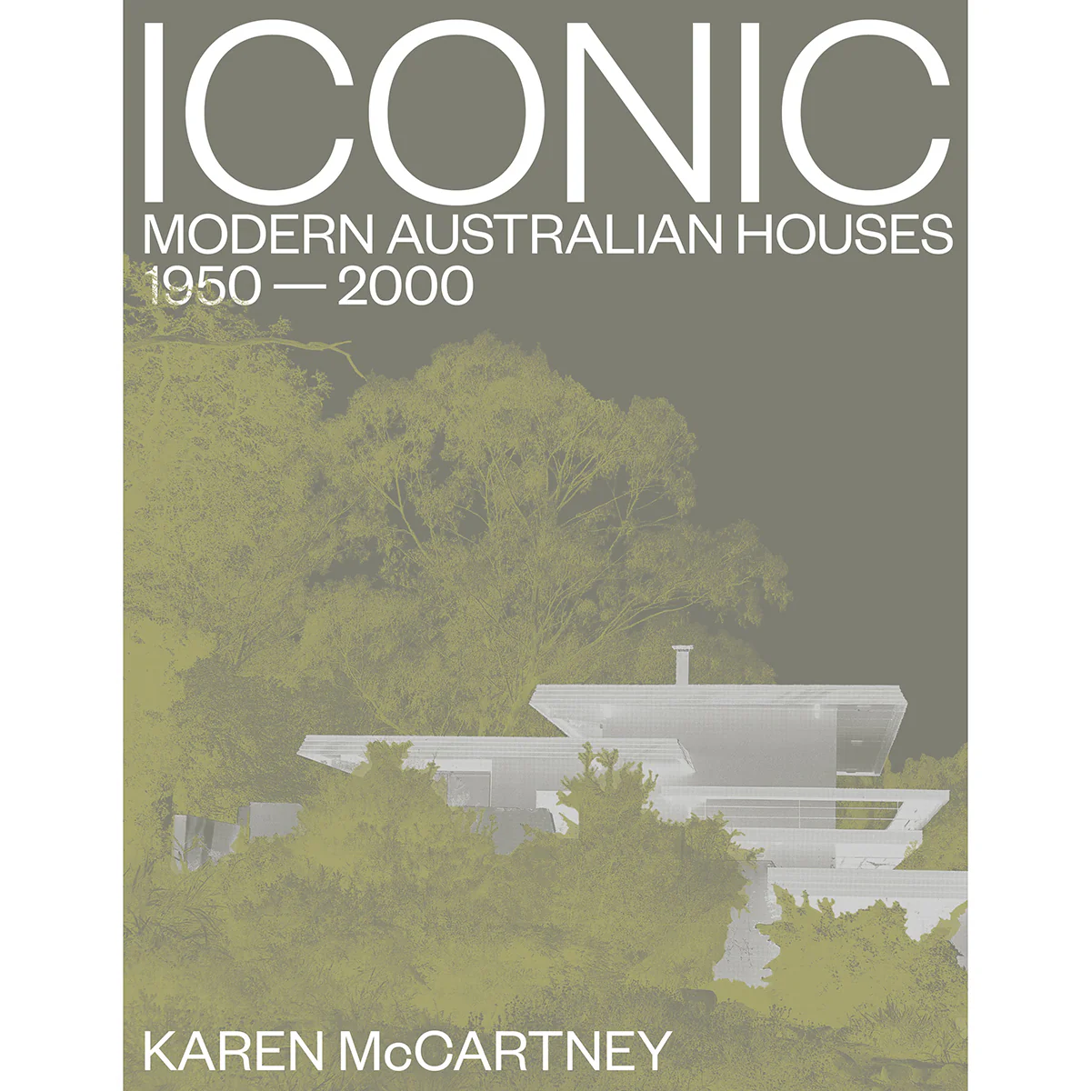 Iconic Modern Australian Houses 1950-2000