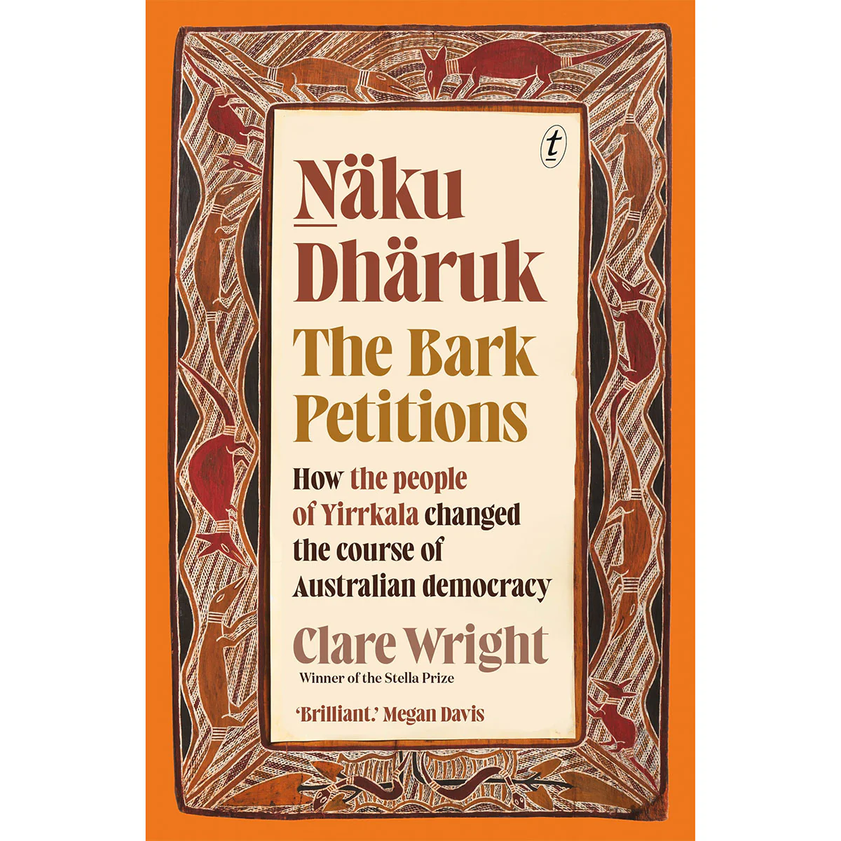 Naku Dharuk The Bark Petitions - Clare Wright