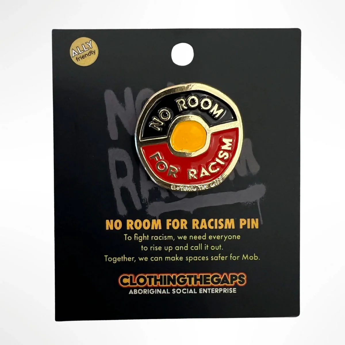 Pin No room for Racism - Clothing The Gaps