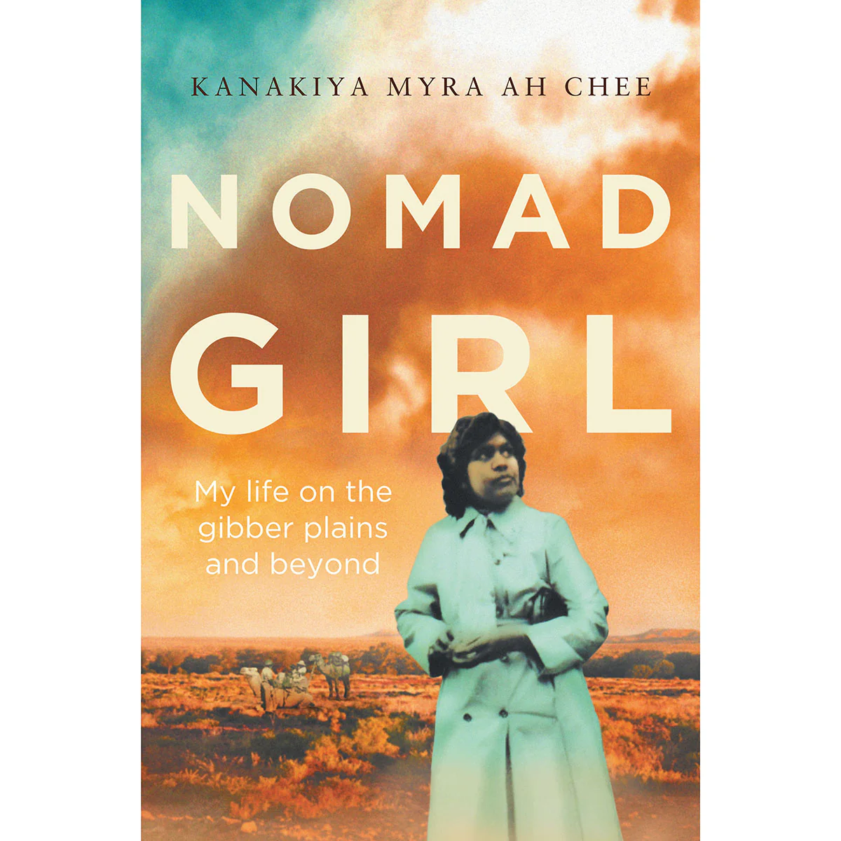 Nomad Girl: My Life on the Gibber Plains and Beyond