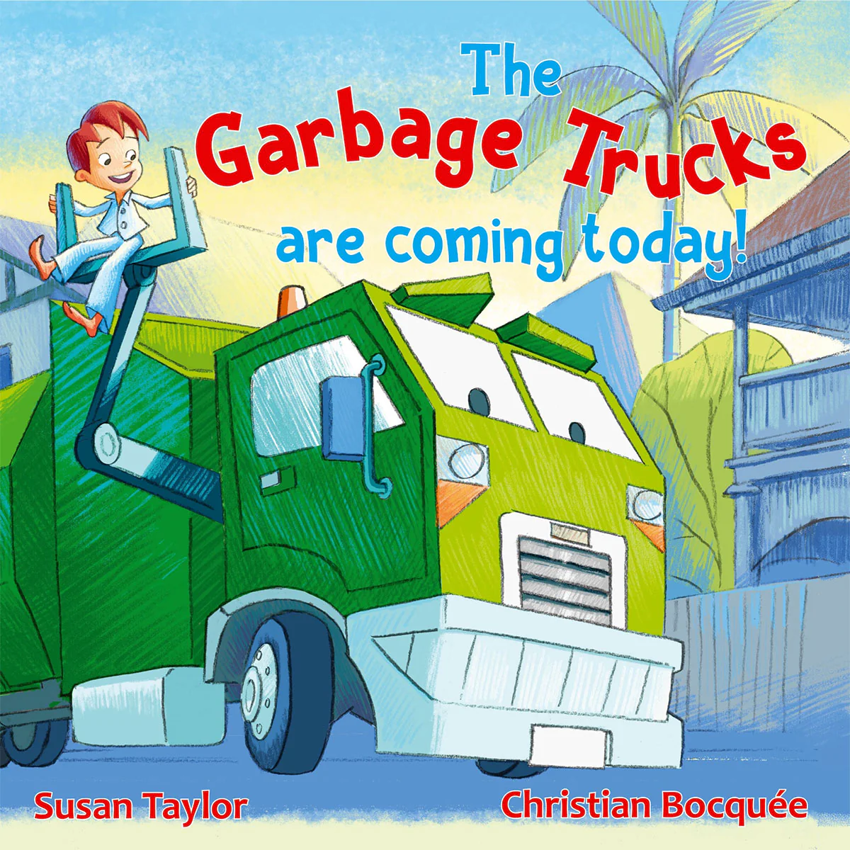 The Garbage Trucks Are Coming Today - New Holland Publishing